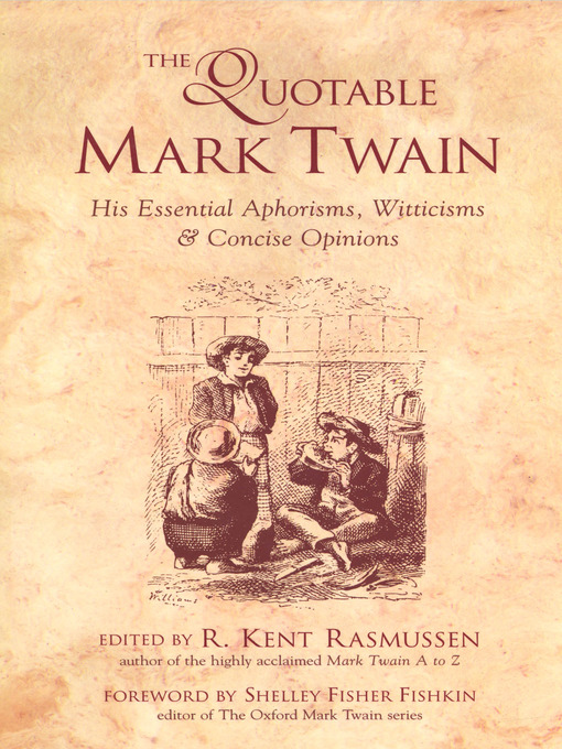 Title details for The Quotable Mark Twain by R. Kent Rasmussen - Available